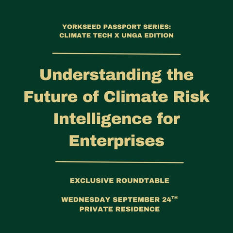 Yorkseed Roundtable: The Future of Climate Risk Intelligence