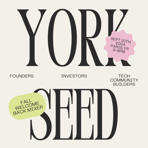 Yorkseed Paris Fall Mixer (Founders x Investors x Venture Community Builders)