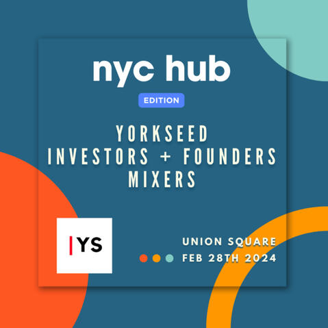 Yorkseed NYC Hub Investors + Founders Mixers And SXSW Pre-game