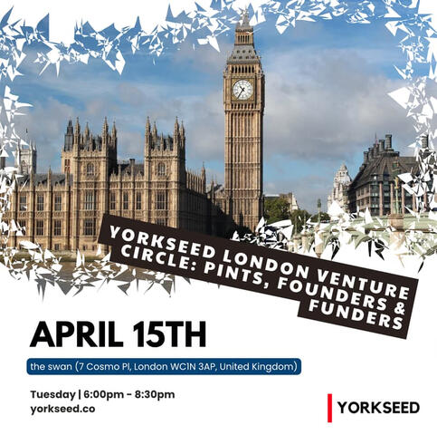 Yorkseed London Venture Circle: Pints, Founders & Funders