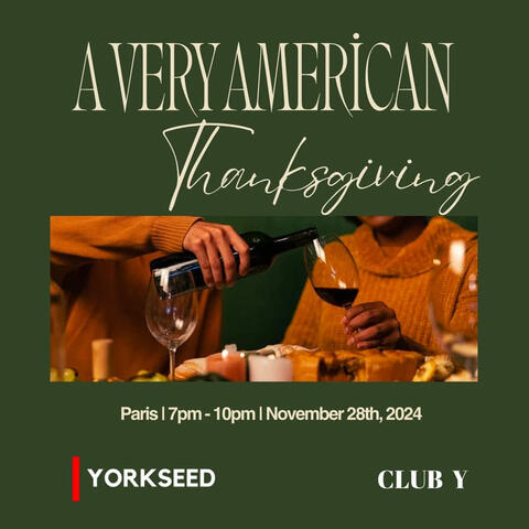 A Very American Thanksgiving: Yorkseed Paris x Club Y Edition