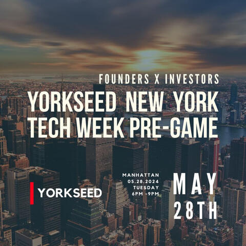 Yorkseed Investor Founders New York Tech Week Pre-Game