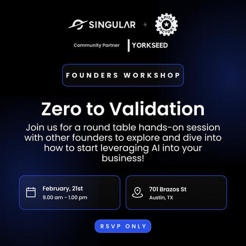Yorkseed "Zero to Validation" Founders Workshop at Capital Factory (Austin, TX) 🚀