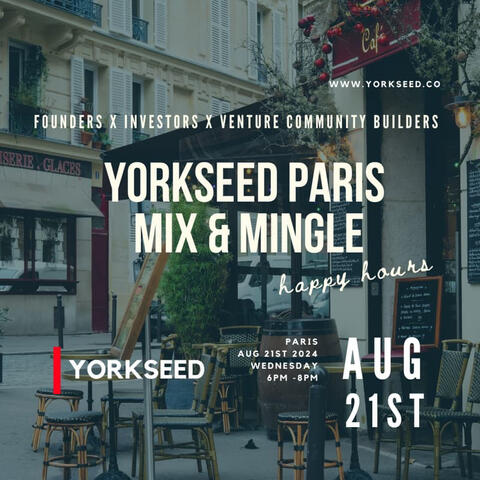 Yorkseed Paris Mix & Mingle (Founders x Investors x Venture Community Builders)